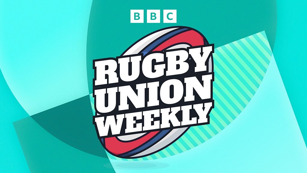 Rugby Union Weekly – The Nations Pod