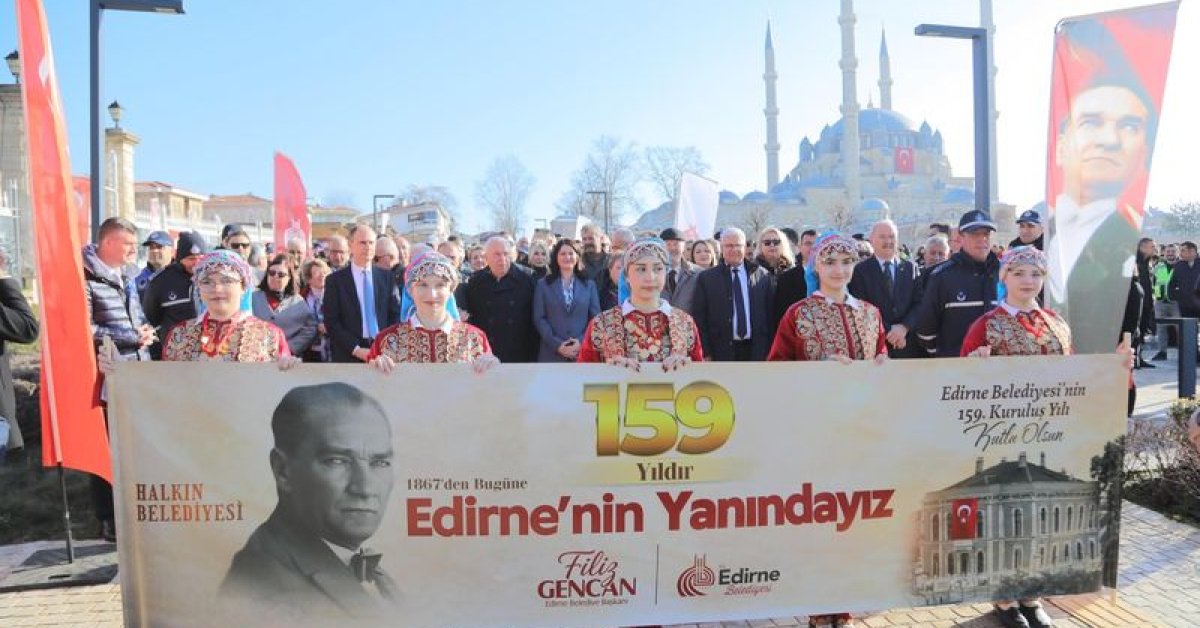 Edirne Belediyesi’nin 159. kuruluş yıl dönümü