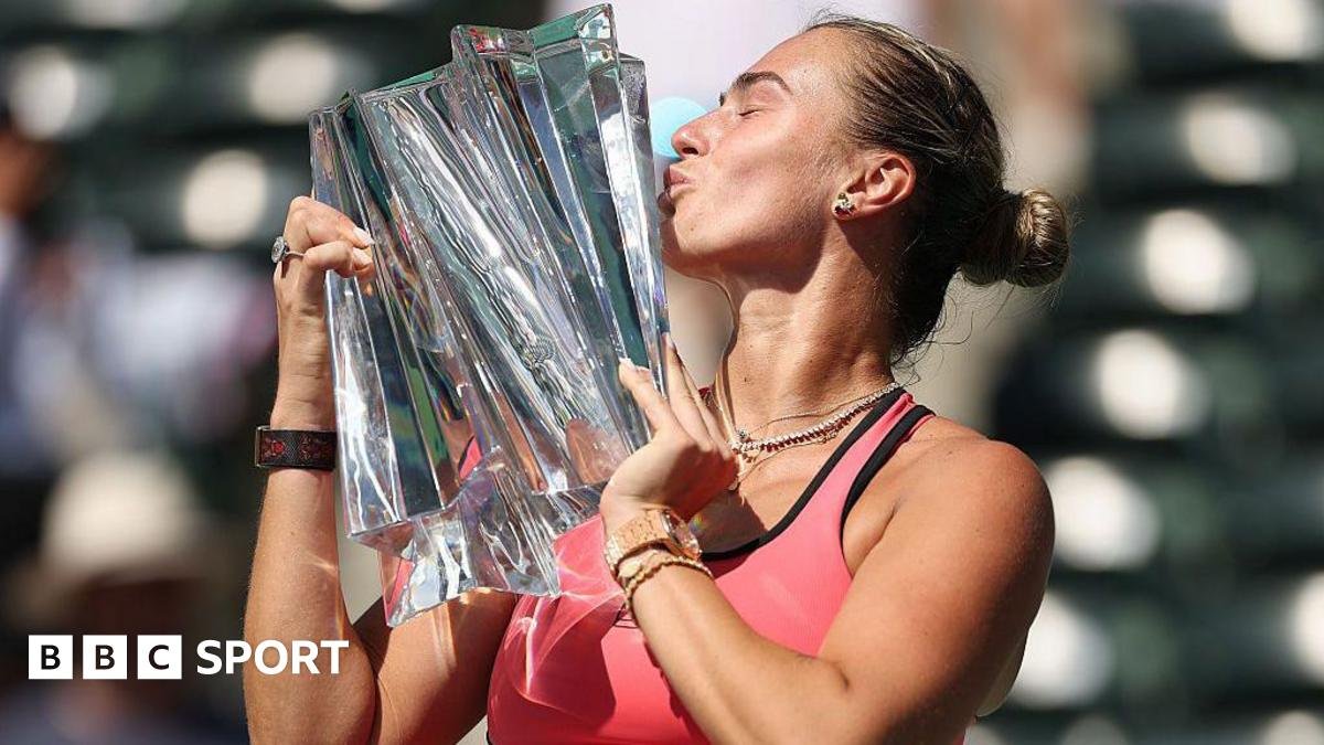 Indian Wells: Aryna Sabalenka beats Elena Rybakina to win first Indian Wells title